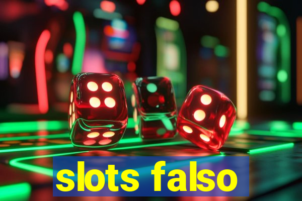 slots falso